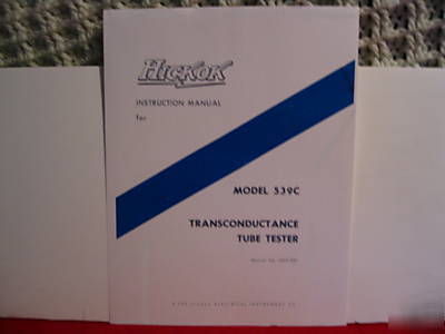Complete manual with test data hickok 539C tube tester