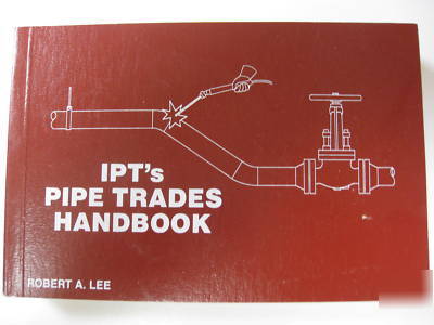 Pipefitter handbook pipe trades weld rig torch math ipt