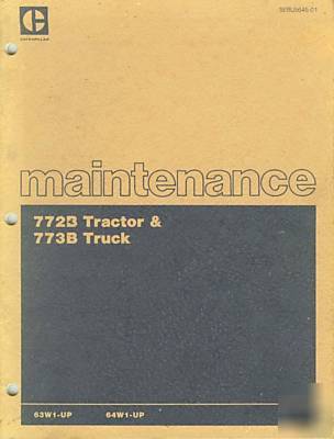 Cat caterpillar maintenance 772B tractor & 773B truck