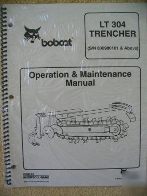 Bobcat skid loader LT304 lt 304 trencher ops manual