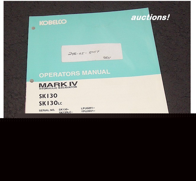 Kobelco mark iv excavator SK130 lc operators manual oem
