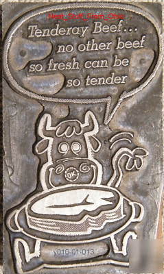 Tenderay beef ad - metal printing block - rare, lg size