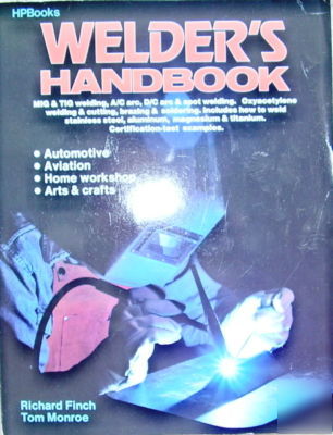 Welder's handbook by richard finch, tom monroe (1985...