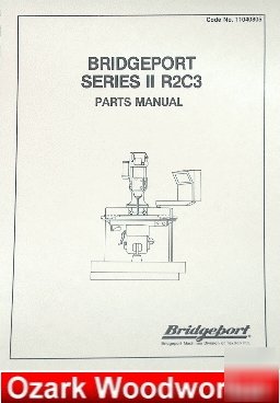 Bridgeport series 2 R2C3 cnc mill parts manual ii