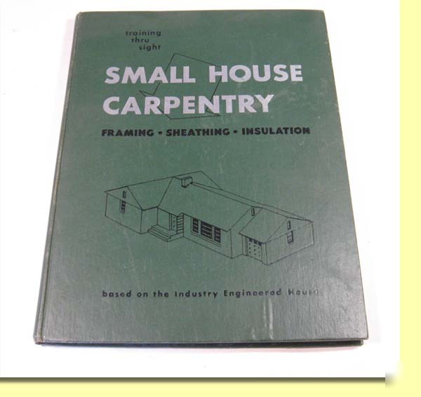 1948 small house carpentry training thru sight