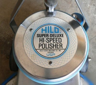 Hild hi-speed super deluxe floor buffer 1.5 hp motor