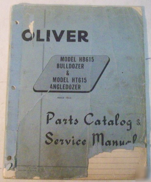 Oliver 1959 HB615 & HT615 dozer part book & shop manual