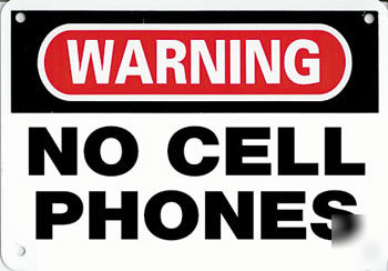 Warning no cell phones aluminum sign