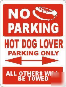 Hot dog lover parking sign hotdog weiner bun
