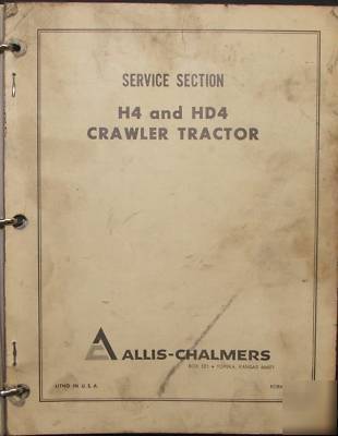 Allis chalmers model H4 & HD4 tractors, loaders rippers