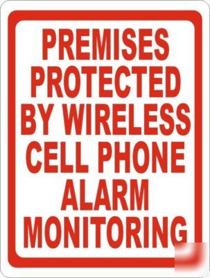 Premises protected wireless cell phone monitoring sign